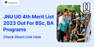 JNU UG 4th Merit List 2023 Out For BSc, BA Programs @jnuee.jnu.ac.in; Check Download Link Here